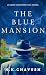 The Blue Mansion: A Thrille...
