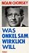 Was Onkel Sam wirklich will