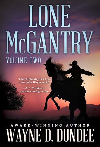 Lone McGantry: Volume Two: A Classic Western Adventure Series (Kindle Edition)