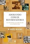 Adorando com os r...