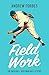 Field Work: On Baseball and...