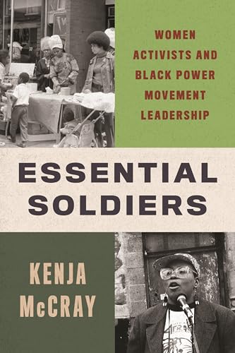 Essential Soldiers: Women Activists and Black Power Movement Leadership (Hardcover)