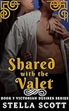 Shared With The Valet by Stella Scott