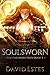 Soulsworn (The Forsworn Oath, #4)