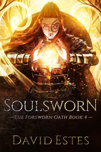 Soulsworn (The Forsworn Oath, #4)