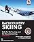 Backcountry Skiing: Skills ...