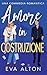 Amore in Costruzione (Storie d'Amore Alla Caffetteria) (Italian Edition)