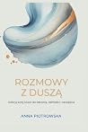 Rozmowy z duszą. ...