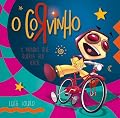 O Corvinho, Vol. 1 - O menino que queria ser herói