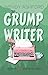 The Grump and the Writer (Grumpy Hot Mountain Men)