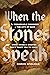 When the Stones Speak: The ...