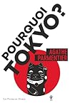 Pourquoi Tokyo ?