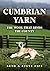 Cumbrian Yarn: The Wool Tha...