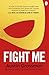 Fight Me