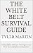 The White Belt Survival Gui...