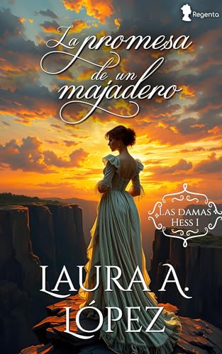 La promesa de un majadero (Las damas Hess nº 1) (Spanish Edition)