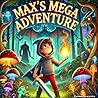 Max's Mega Adventure Max's Mega Adventure
