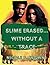 Slime Erased...Without a Trace by Nicole S Brown