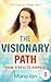 The Visionary Path, From St...
