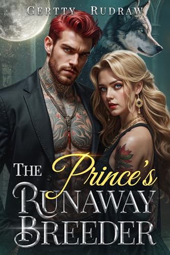 The Prince’s Runaway Breeder (Runaway Wolf Mate #2)