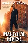 Malcolm Lives!: T...