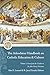 The Adeodatus Handbook on Catholic Education and Culture by Alex E. Lessard