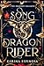 Song of the Dragon Rider (The Dragon's Ballad #2)