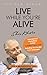 Live While You're Alive: Ov...