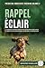 Rappel Éclair: Donnez à votre chien envie de revenir vers vous grâce à un entraînement basé sur la motivation (Entrainement de substitution à la prédation) (French Edition)