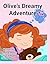 Olive’s Dreamy Adventure