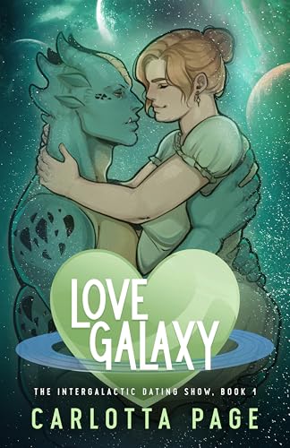 Love Galaxy (The Intergalactic Dating Show #1)