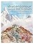 Watercolour and Beyond by David Bellamy
