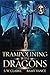 Trampolining with Dragons: A Dragon Rider Urban Fantasy Novel (Setting Fires with Dragons)