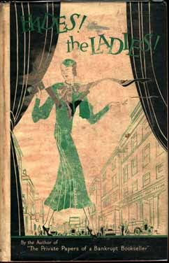 Hades! The Ladies! Being Extracts from the Diary of a Draper Charles Cavers, Esquire Late of Bond Street London, West (Hardcover)