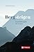 Bergsteigen - Eine Philosophie des Lebens