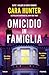 Omicidio in famiglia (Italian Edition)