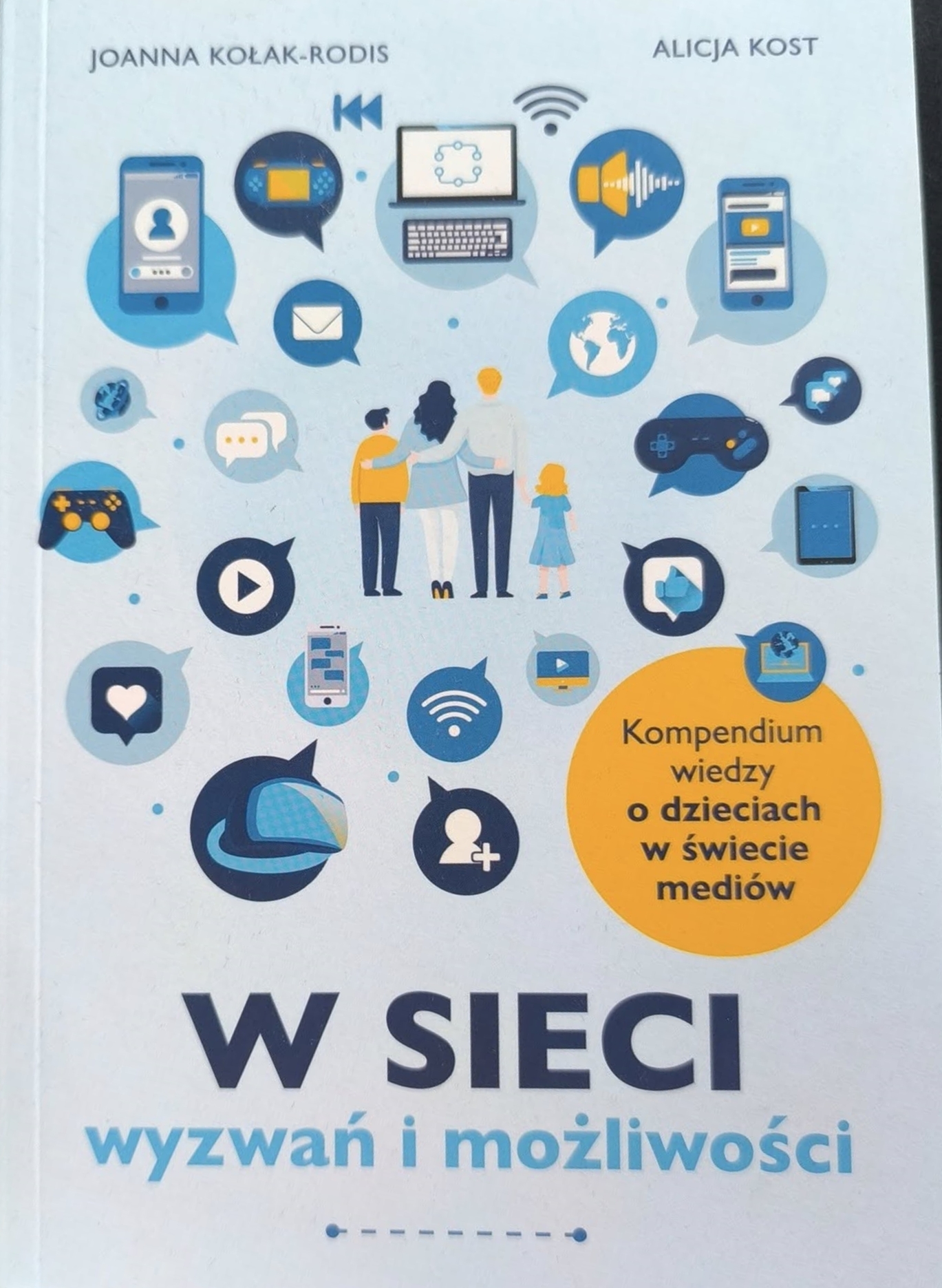 W sieci wyzwań i możliwości (kompendium wiedzy o dzieciach w świecie mediów)
