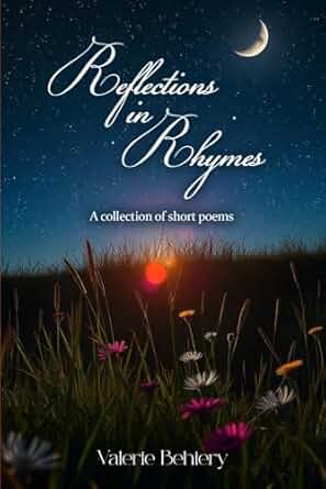 Reflections in Rhymes: A collection of short poems
