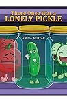 There Once Was a Lonely Pickle There Once Was a Lonely Pickle