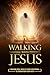 Walking with Jesus: 52 Week...