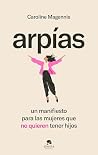 Arpías: Un manifi...