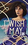 I Wish I May