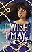 I Wish I May (Once Upon A Wish Book 1)