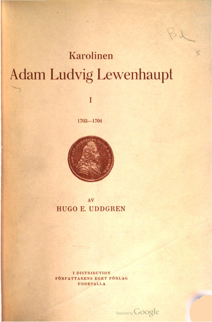 Karolinen Adam Ludvig Lewenhaupt : hans krigföring i Kurland och Litauen 1703-1708. Del 1: 1703-1704