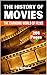 The History of Movies: The ...