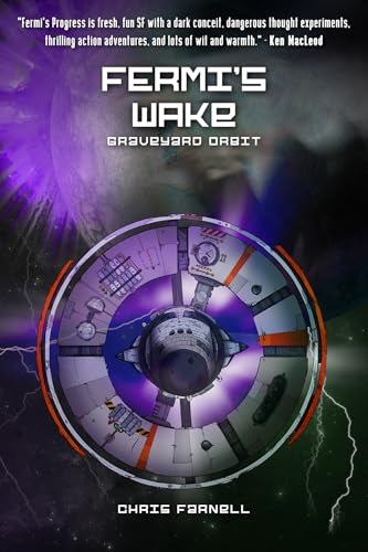 Fermi's Wake 3. Graveyard Orbit (Fermi's Progress Book 7)