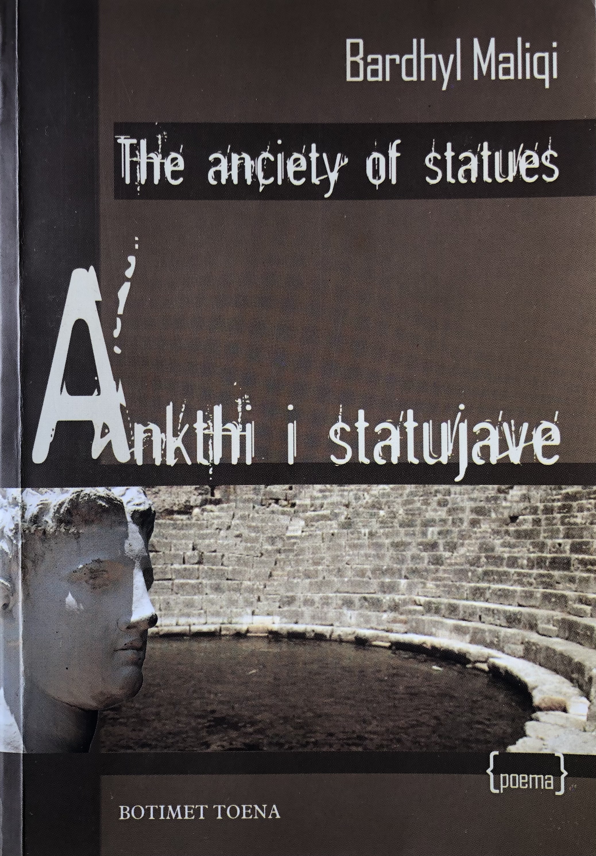 Ankthi i statujave / The anxiety of statues