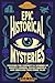 Epic Historical Mysteries: ...