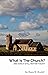 What Is The Church?