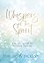 Whispers of the Spirit by Dr. Drew Dickens